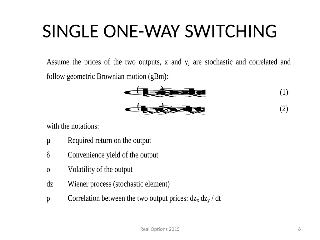 REAL SWITCHING OPTIONS I BEST OF TWO OUTPUTS II - slide 6 of 32