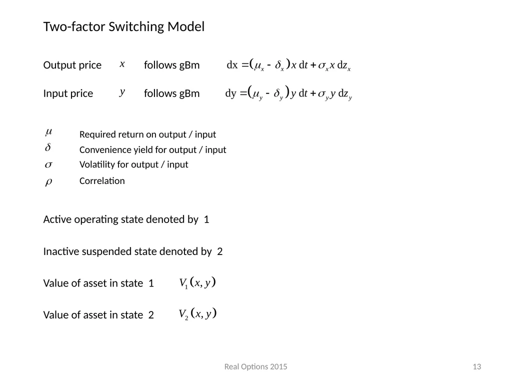 REAL SWITCHING OPTIONS I BEST OF TWO OUTPUTS II - slide 13 of 32