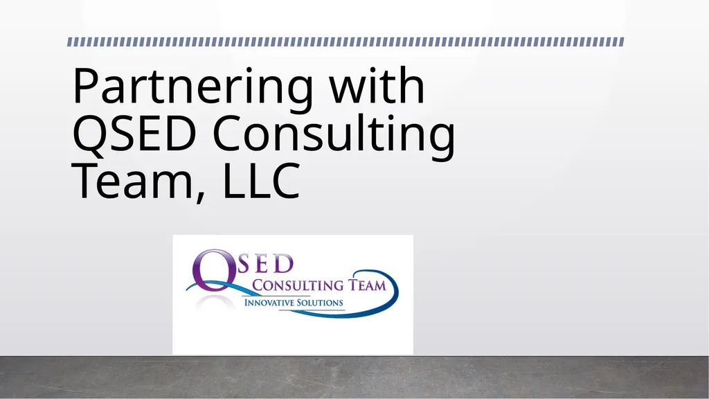 Partnering with QSED Consulting Team, LLC - slide 1 of 10