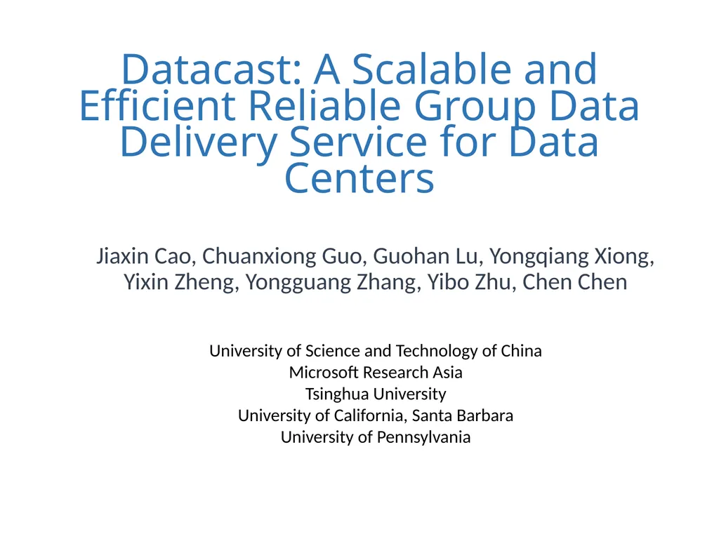 Datacast: A Scalable and Efficient Reliable Group - slide 1 of 22