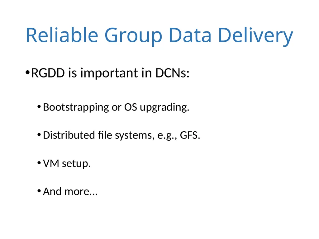 Datacast: A Scalable and Efficient Reliable Group - slide 3 of 22