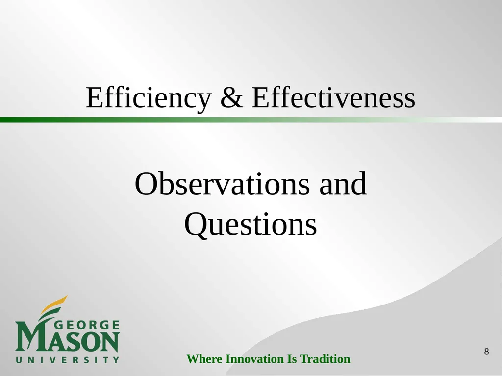Mason Initiatives: Efficiency & Effectiveness - slide 8 of 26