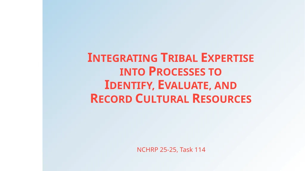 Integrating Tribal Expertise into Processes to - slide 1 of 19