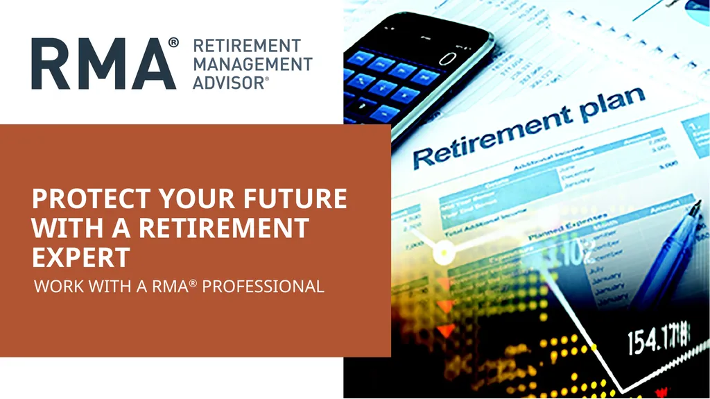 PROTECT YOUR FUTURE WITH A RETIREMENT EXPERT WORK