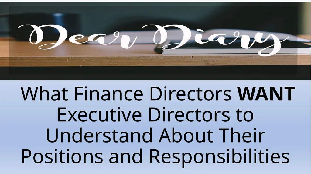 What Finance Directors WANT Executive Directors to - slide 1 of 4