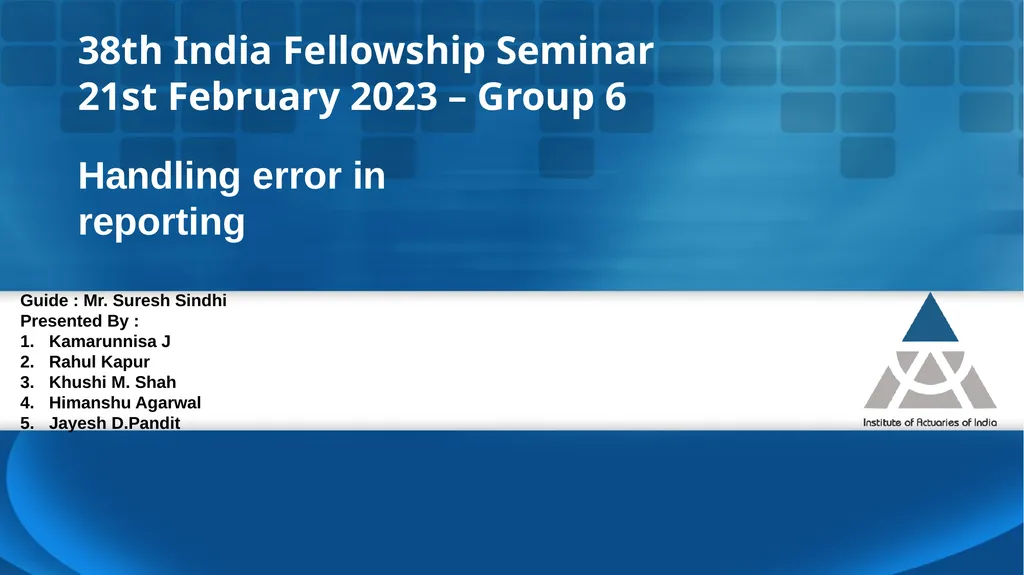 Handling error in reporting Guide : Mr. Suresh