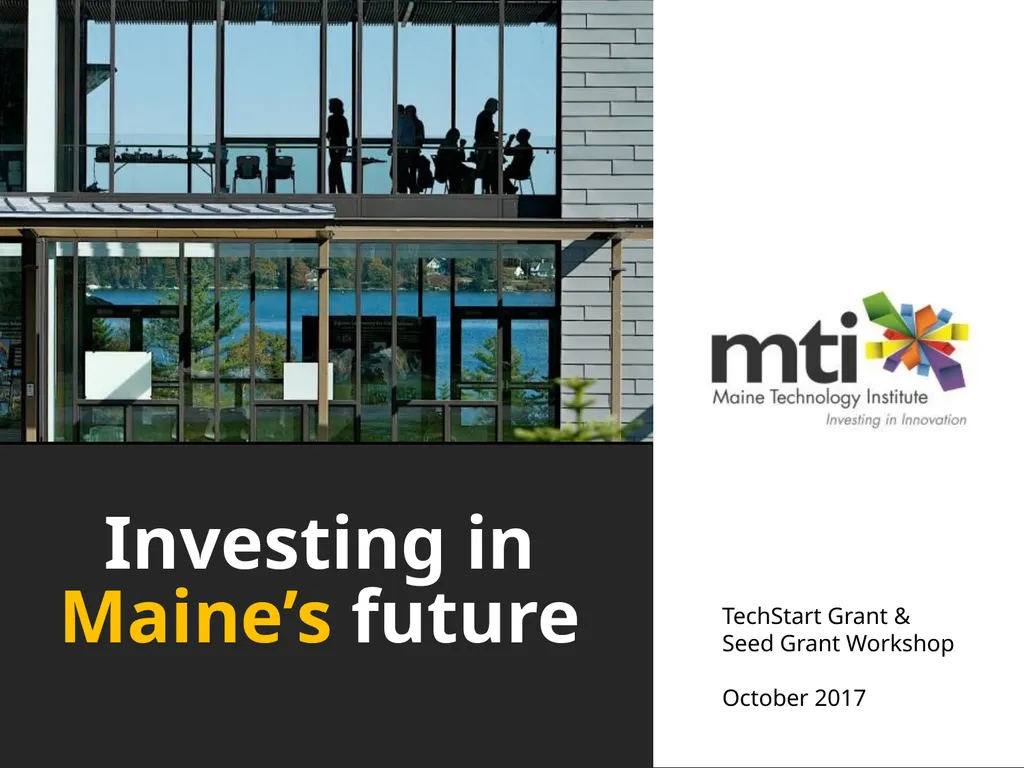 Investing in Maine’s future TechStart Grant & Seed