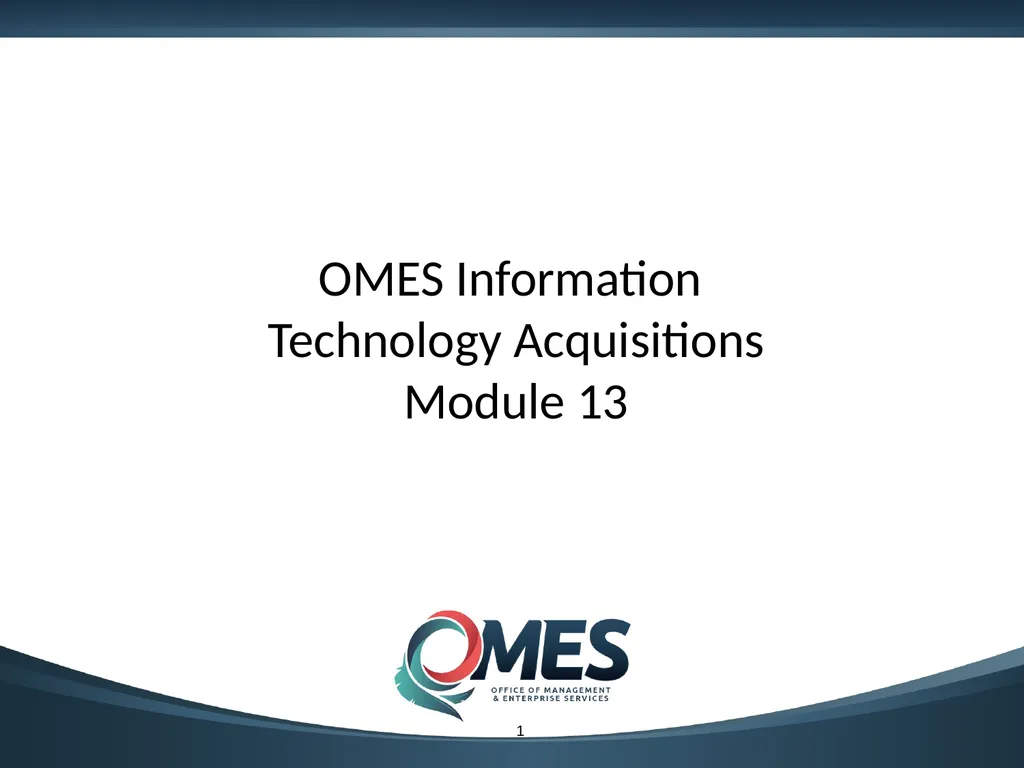 OMES Information Technology Acquisitions Module 13 - slide 1 of 79