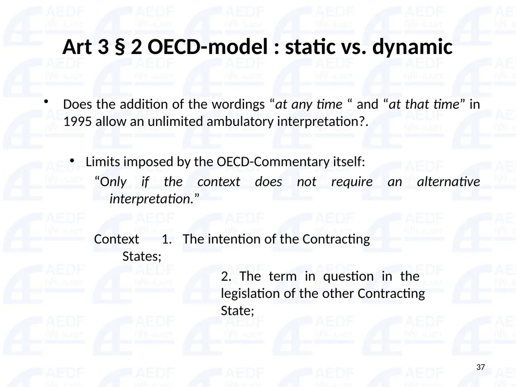Static vs. Dynamic interpretation PANEL Judge Dr - slide 37 of 77