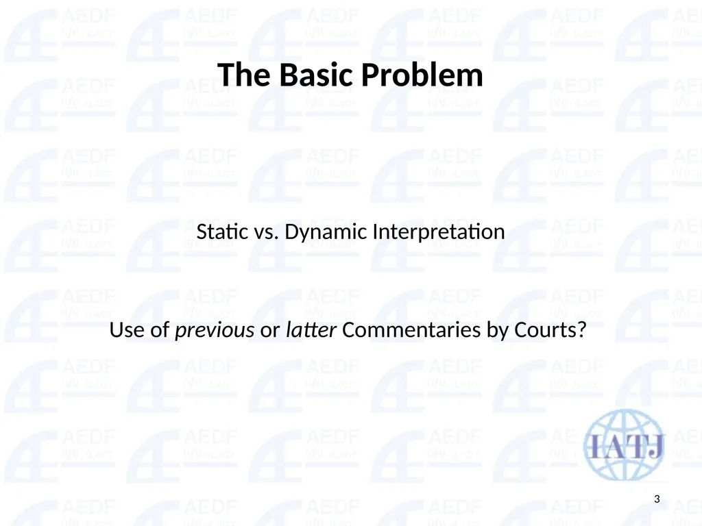 Static vs. Dynamic interpretation PANEL Judge Dr - slide 3 of 77