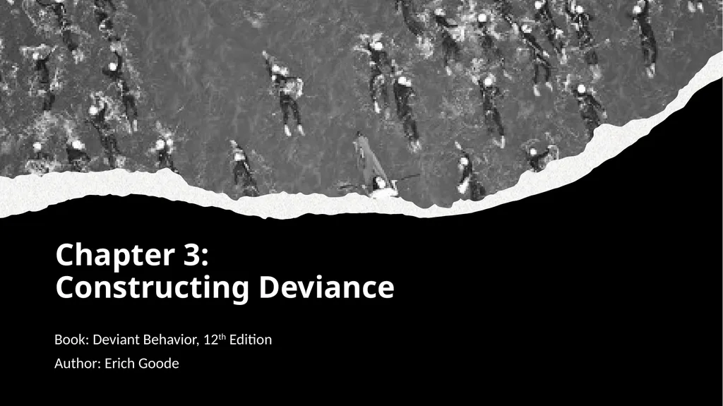 Chapter 3: Constructing Deviance Book: Deviant