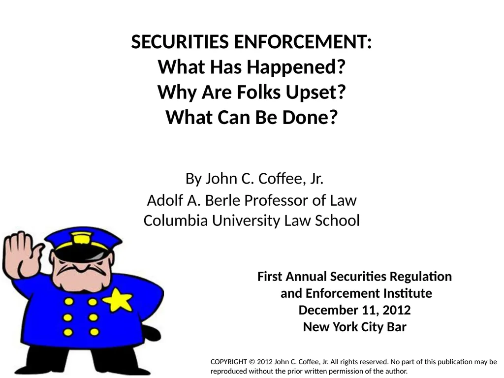 SECURITIES ENFORCEMENT: What Has Happened? Why Are - slide 1 of 19