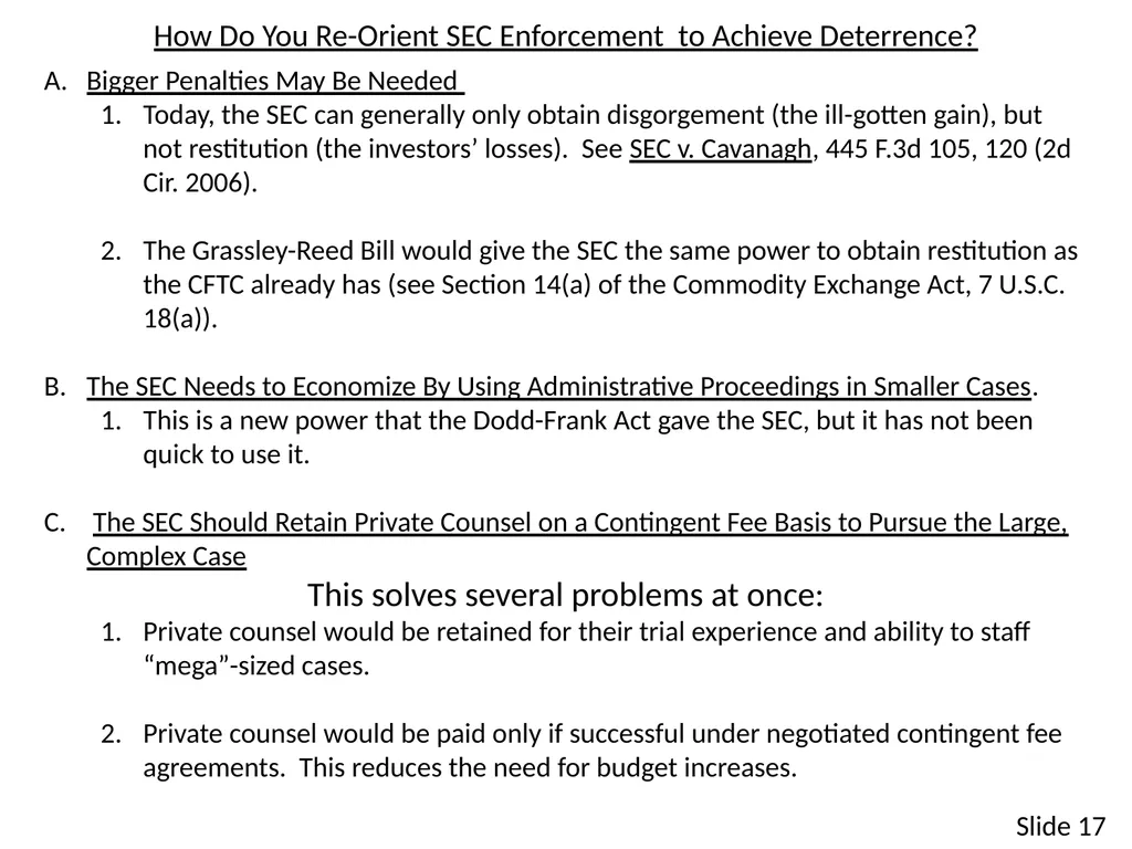 SECURITIES ENFORCEMENT: What Has Happened? Why Are - slide 17 of 19