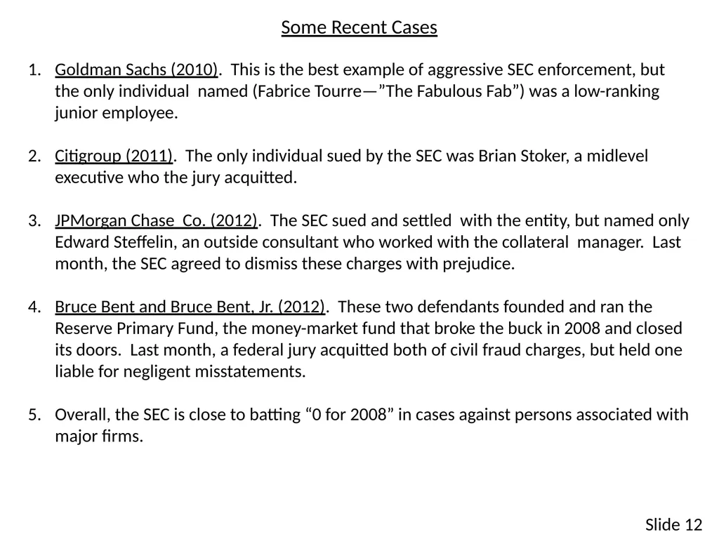 SECURITIES ENFORCEMENT: What Has Happened? Why Are - slide 12 of 19