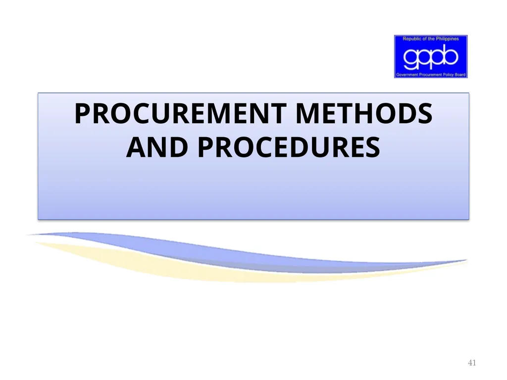 GENERAL PROVISIONS OF RA 9184 AND ITS REVISED IRR - slide 41 of 79