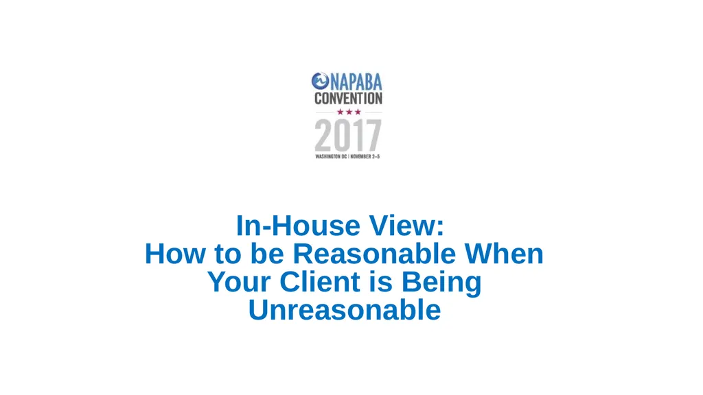 In-House View: How to be Reasonable When Your - slide 1 of 13
