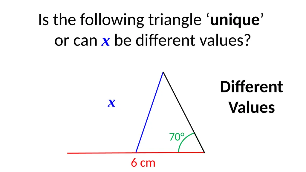 Different Values x 6 cm 70° Is the following - slide 1 of 17