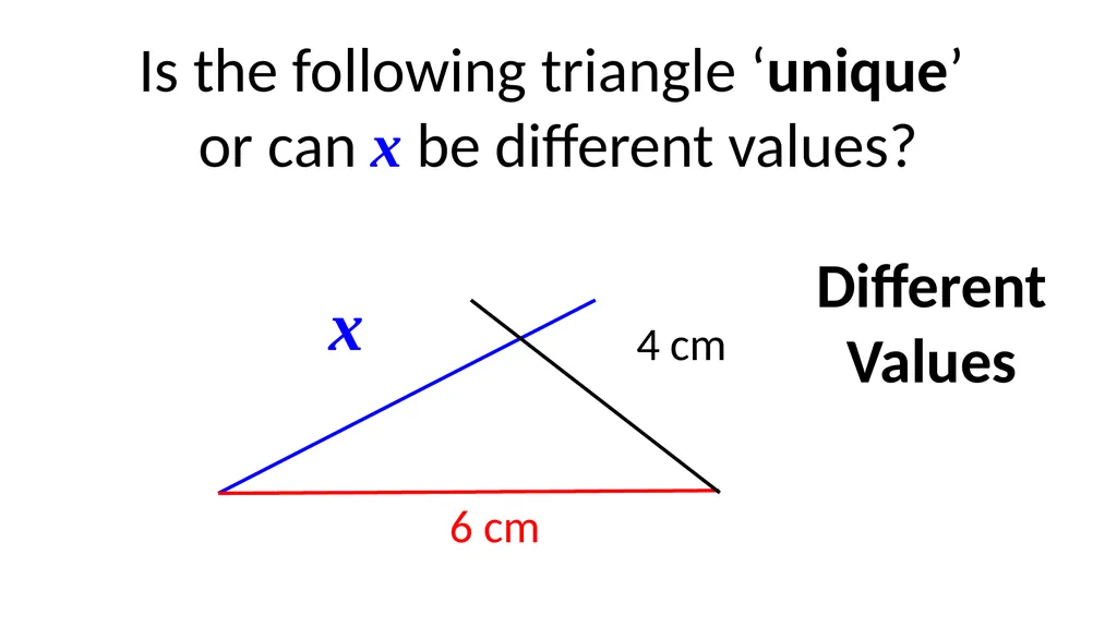 Different Values x 6 cm 70° Is the following - slide 5 of 17