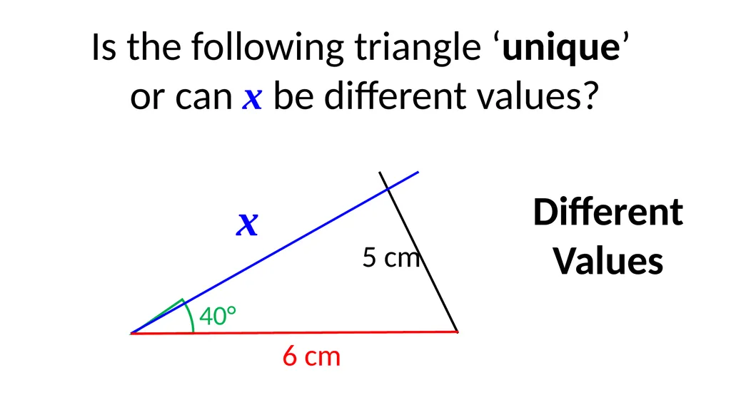 Different Values x 6 cm 70° Is the following - slide 9 of 17