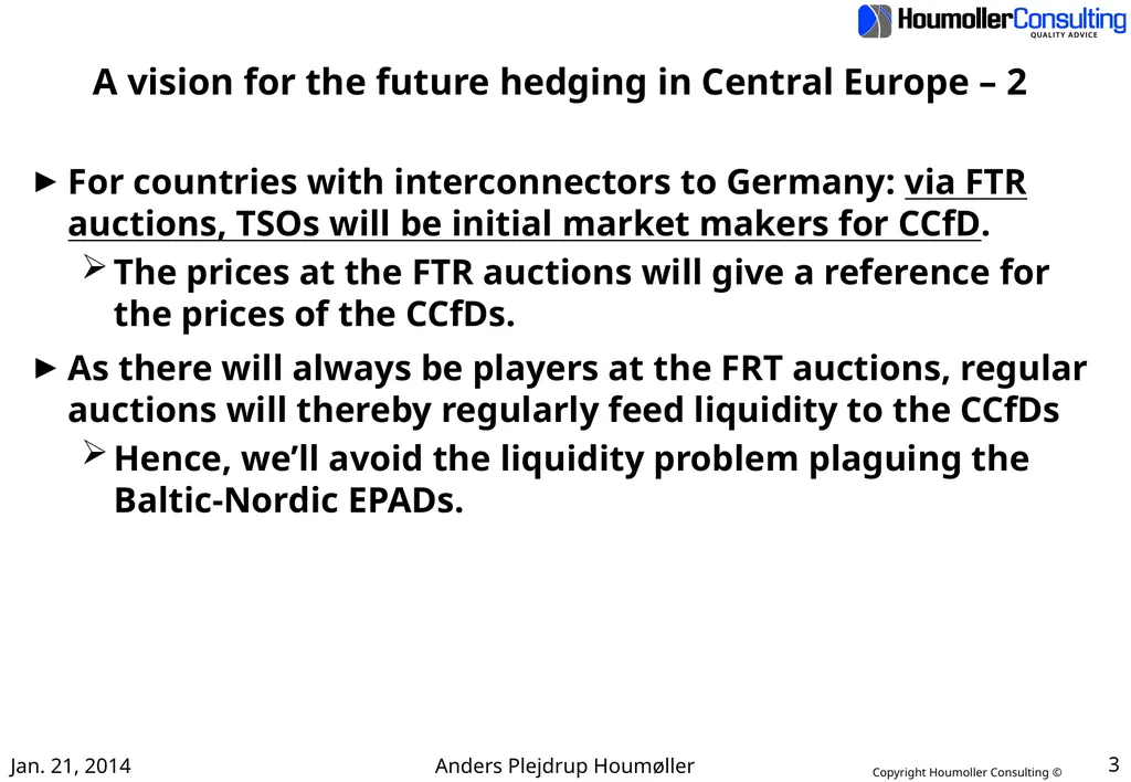 Hedging with FTRs and CCfDs Introduction This - slide 3 of 17