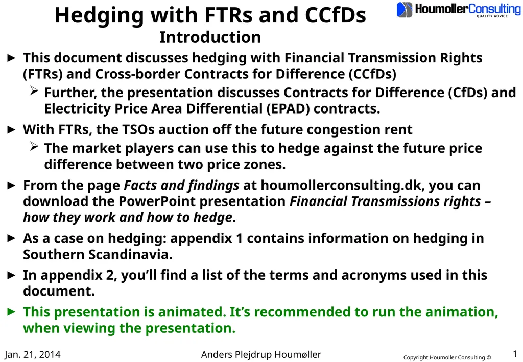 Hedging with FTRs and CCfDs Introduction This - slide 1 of 17