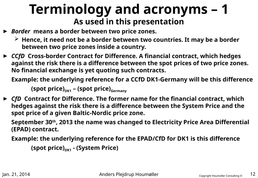 Hedging with FTRs and CCfDs Introduction This - slide 12 of 17