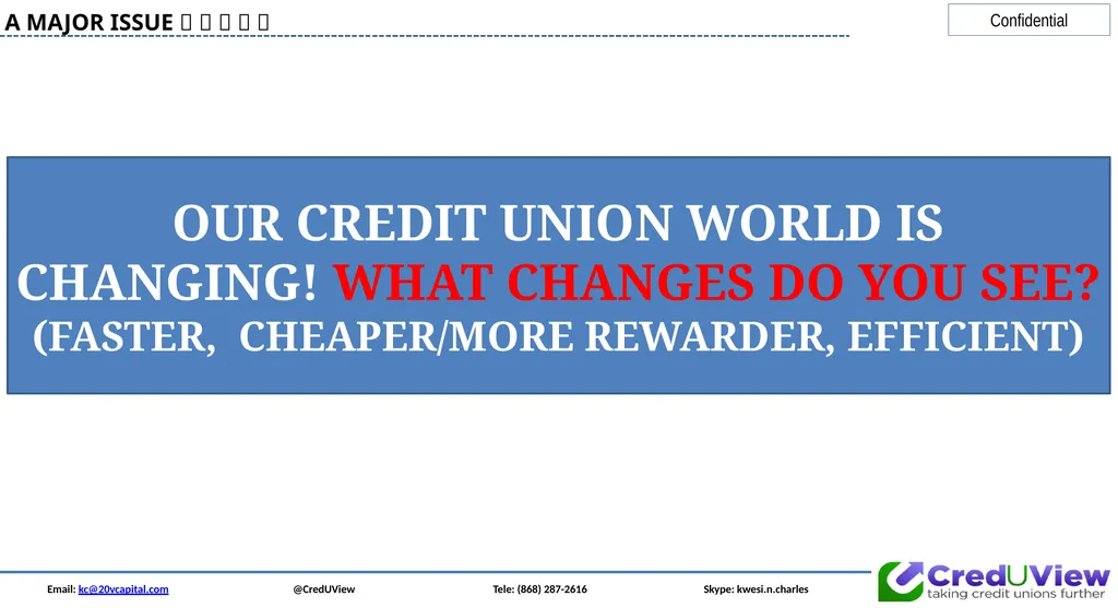 Email: kc@20vcapital.com @CredUView Tele: (868) - slide 12 of 34