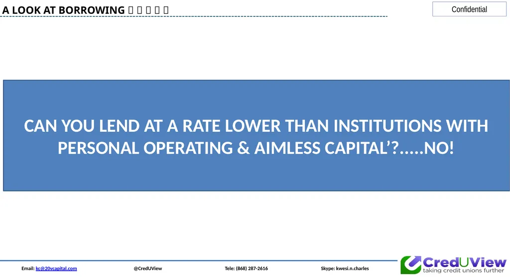 Email: kc@20vcapital.com @CredUView Tele: (868) - slide 19 of 34