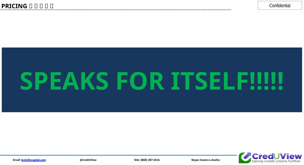 Email: kc@20vcapital.com @CredUView Tele: (868) - slide 32 of 34