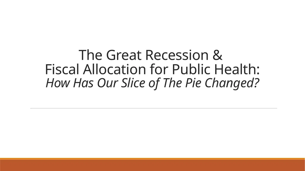 The Great Recession & Fiscal Allocation for Public