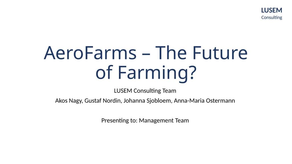 AeroFarms – The Future of Farming? LUSEM