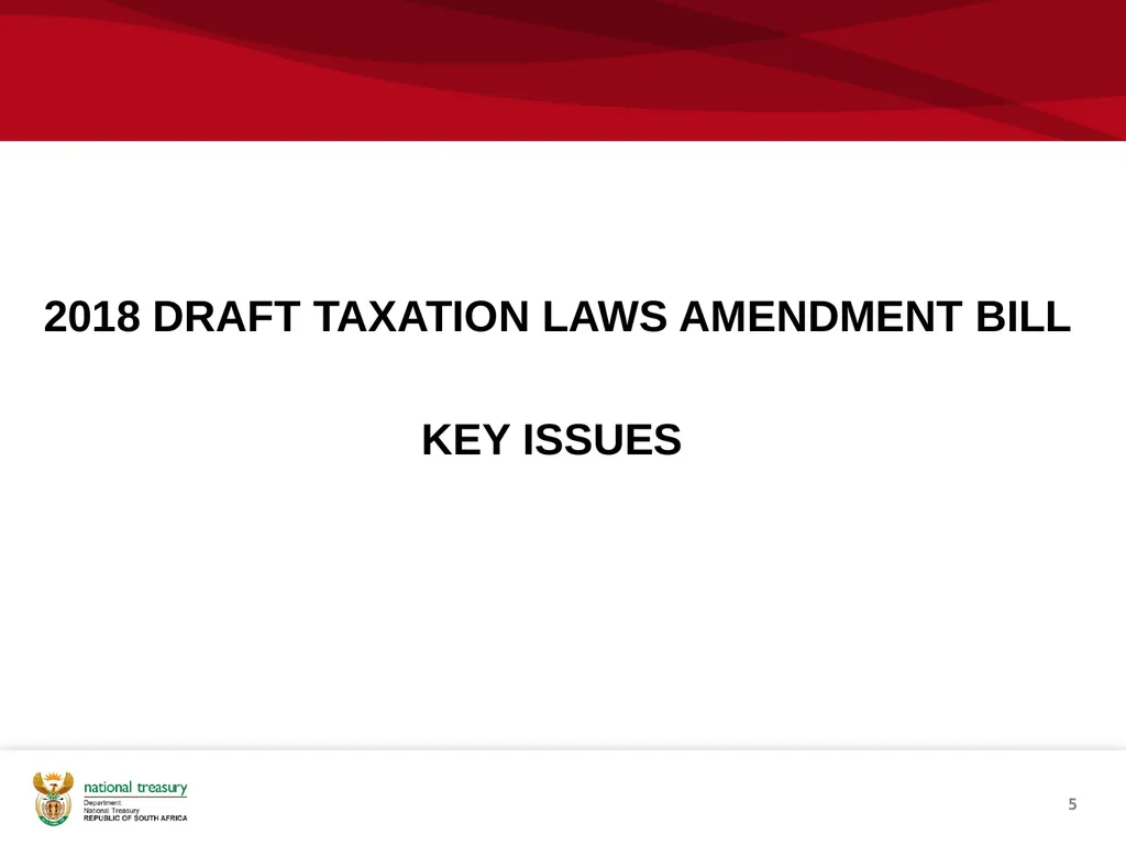 DRAFT RESPONSE DOCUMENT 2018 DRAFT TAXATION LAWS - slide 5 of 52