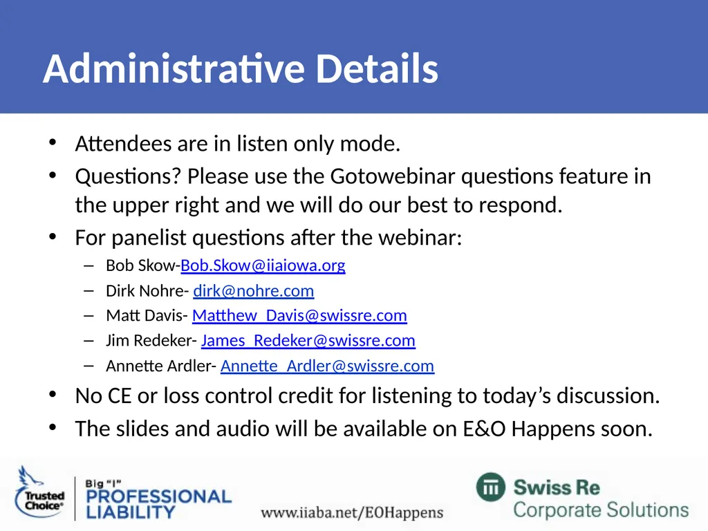Administrative Details Attendees are in listen - slide 2 of 34