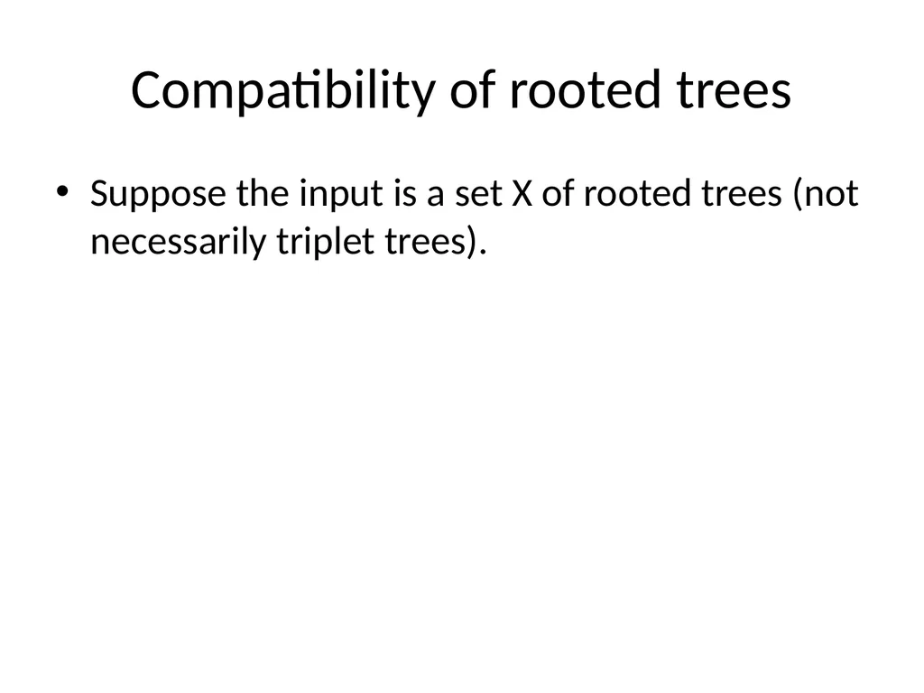 CS 581 Constructing rooted trees Tandy Warnow - slide 34 of 42