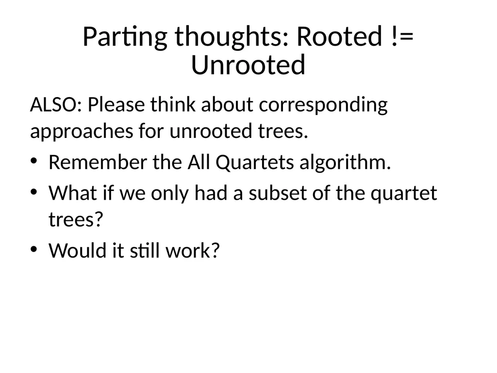 CS 581 Constructing rooted trees Tandy Warnow - slide 42 of 42