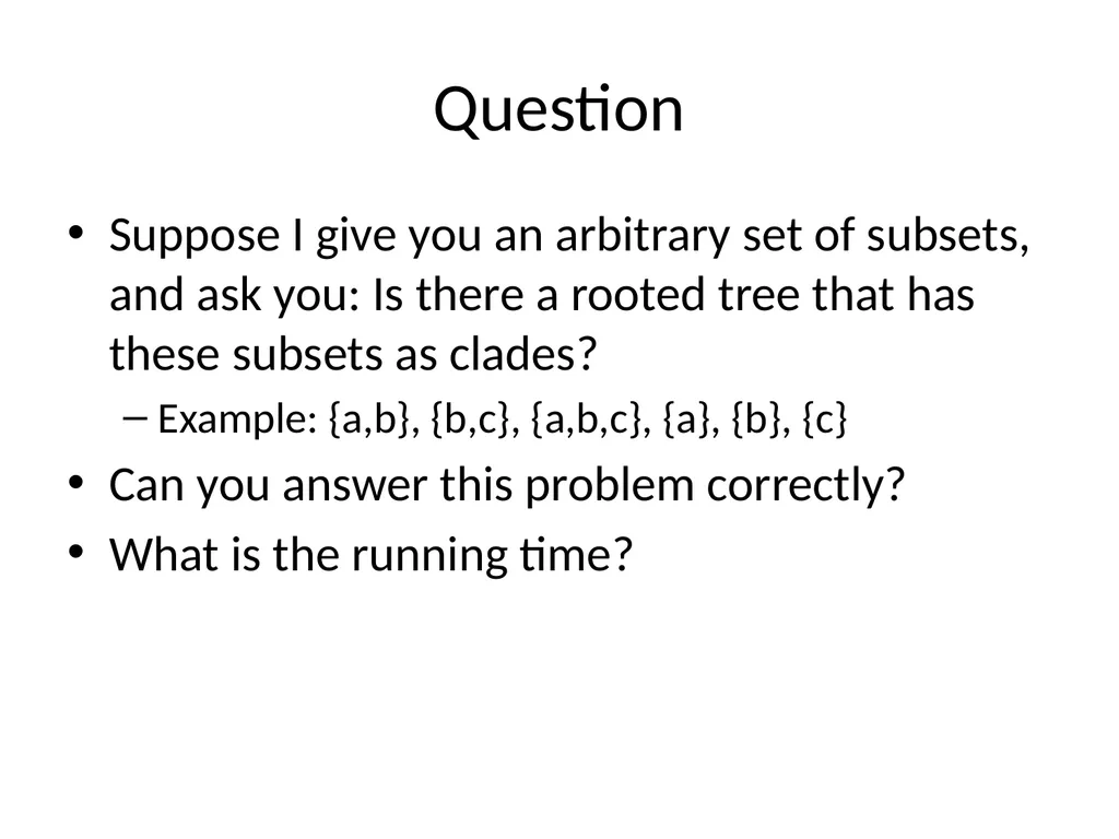 CS 581 Constructing rooted trees Tandy Warnow - slide 17 of 42