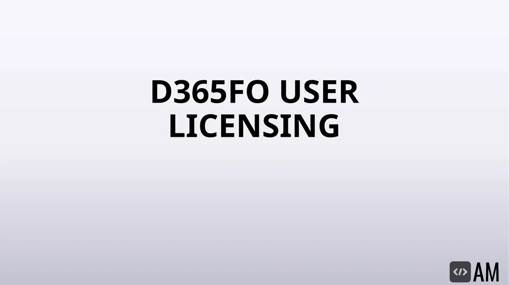 D365FO Security & Licensing Overview Denver, - slide 25 of 45