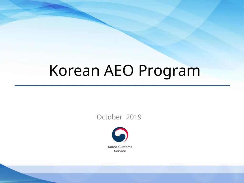 October 2019 Korean AEO Program 1 1 AEO Program