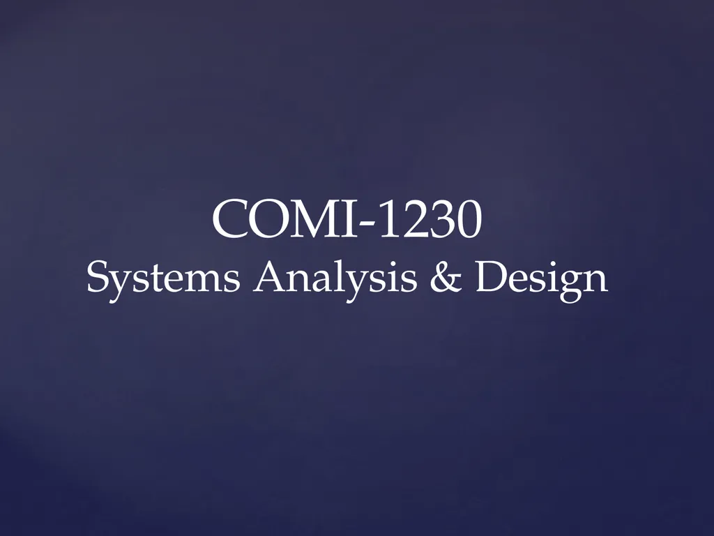 COMI-1230 Systems Analysis & Design Requirements