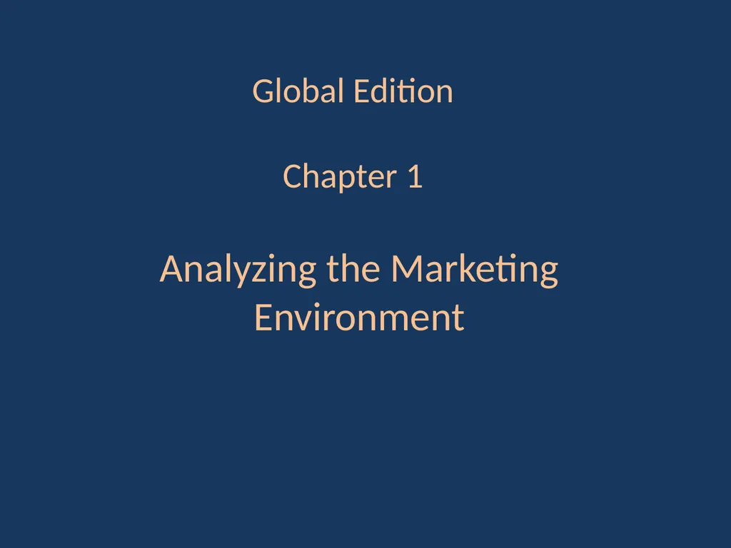 Global Edition Chapter 1 Analyzing the Marketing