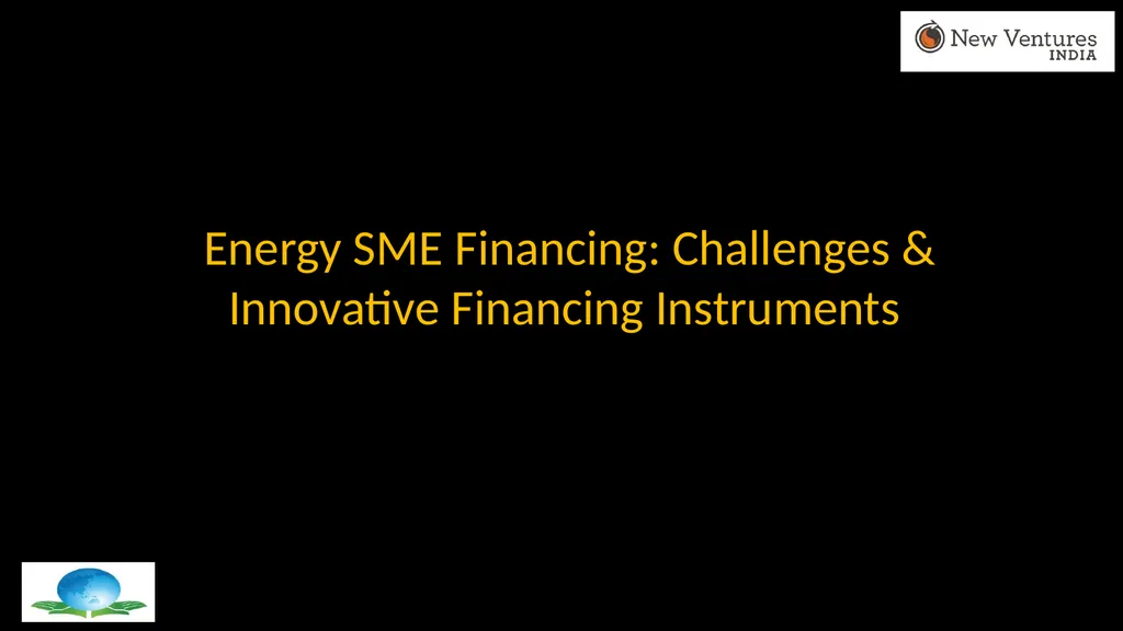 Energy SME Financing: Challenges & Innovative - slide 1 of 12