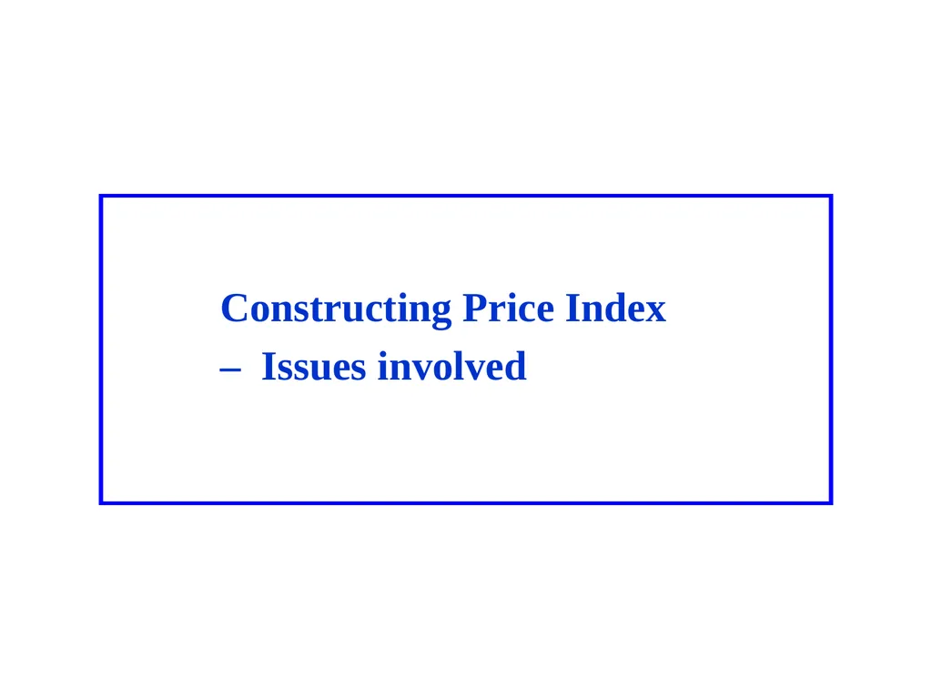 Price Index Module 16: Price Index Session IV 3 - slide 4 of 32