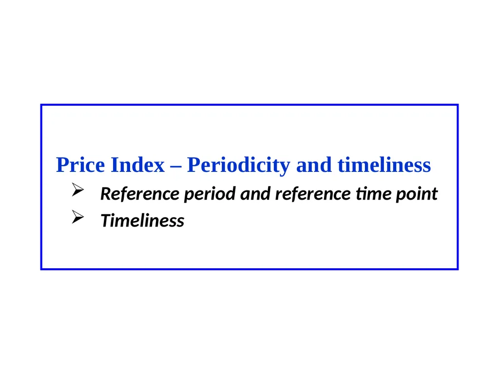 Price Index Module 16: Price Index Session IV 3 - slide 25 of 32
