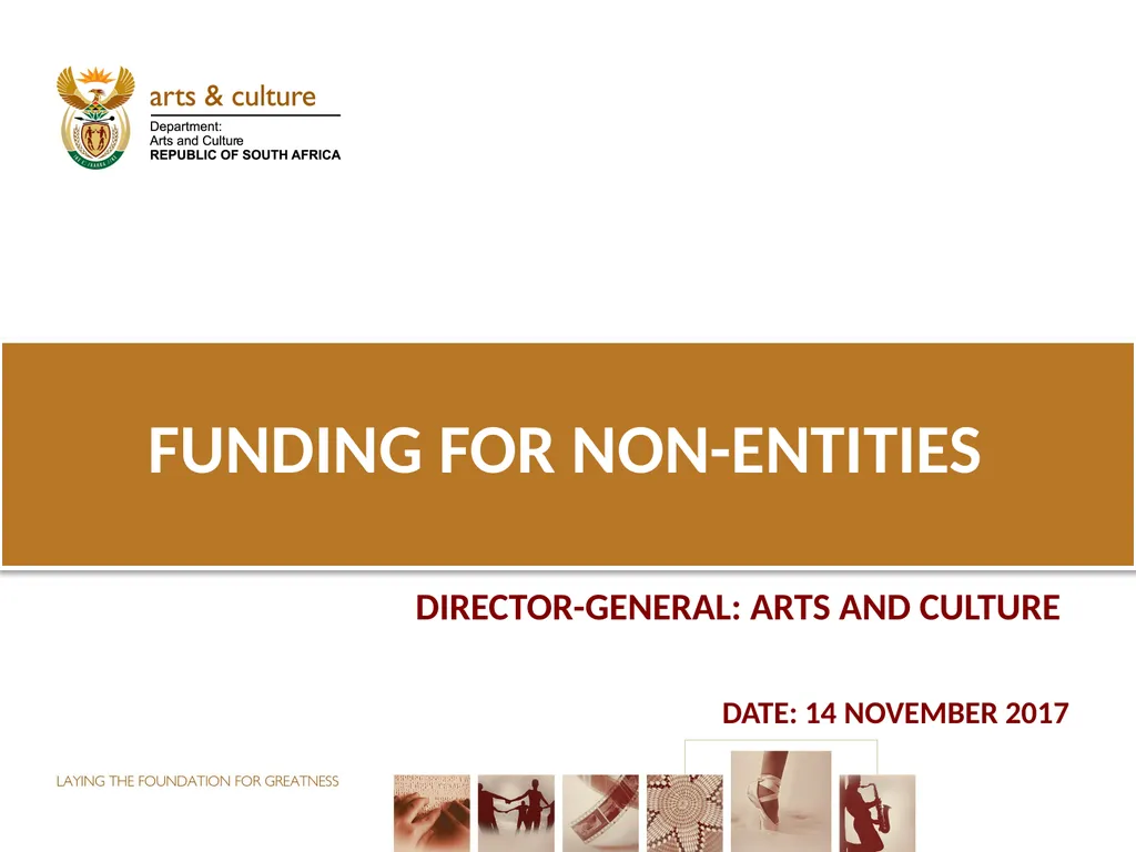FUNDING FOR NON-ENTITIES DIRECTOR-GENERAL: ARTS - slide 1 of 28