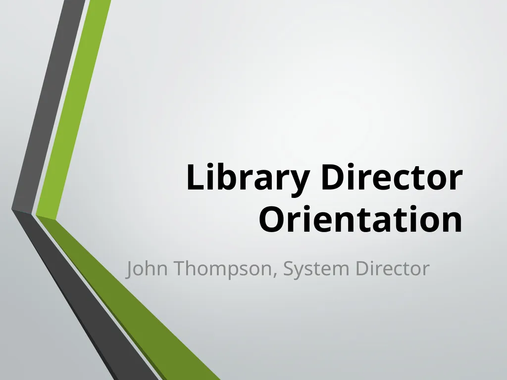 Library Director Orientation John Thompson, System - slide 1 of 96