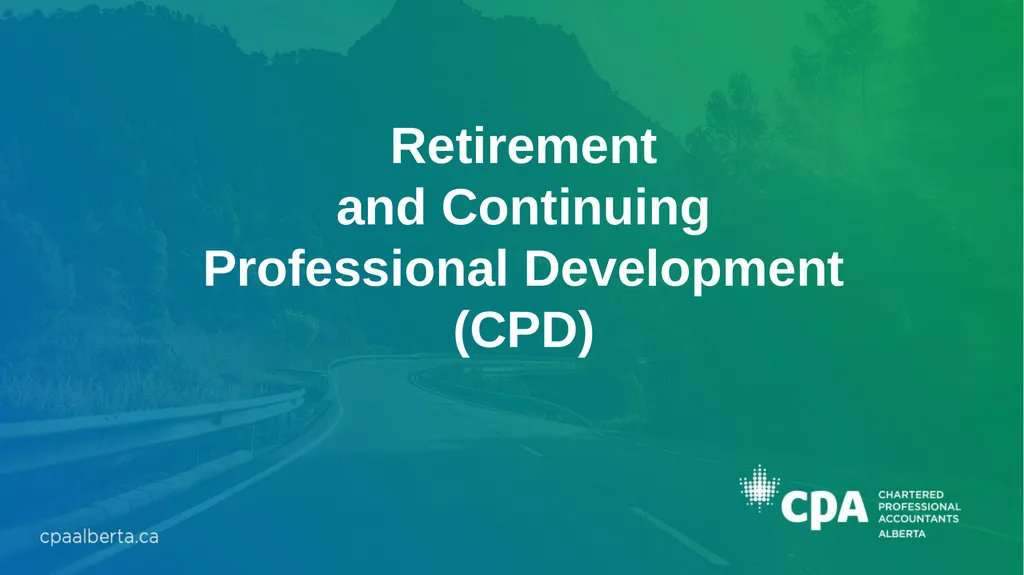 Retirement and Continuing Professional Development - slide 1 of 8