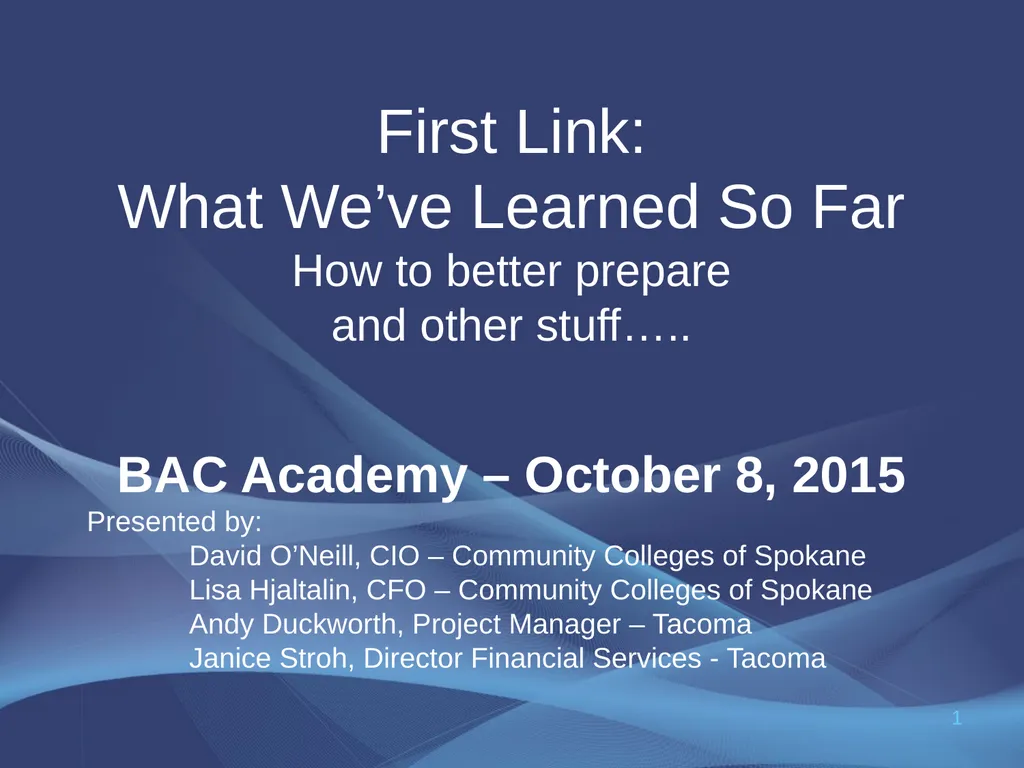 First Link: What We’ve Learned So Far How to - slide 1 of 22