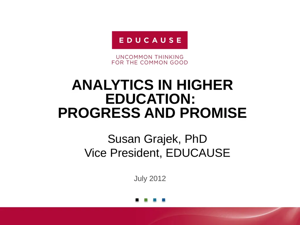 Analytics in Higher EDUCATION: Progress and - slide 1 of 28