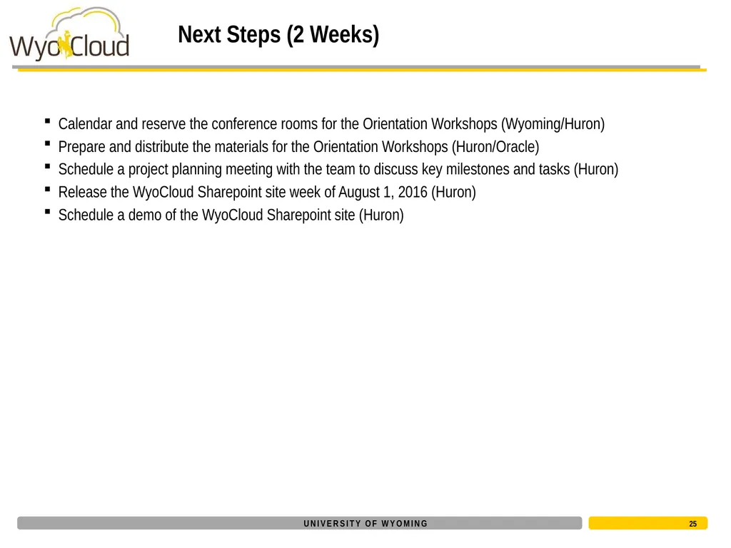 Core Project Team Kickoff August 1, 2016 Today’s - slide 25 of 28