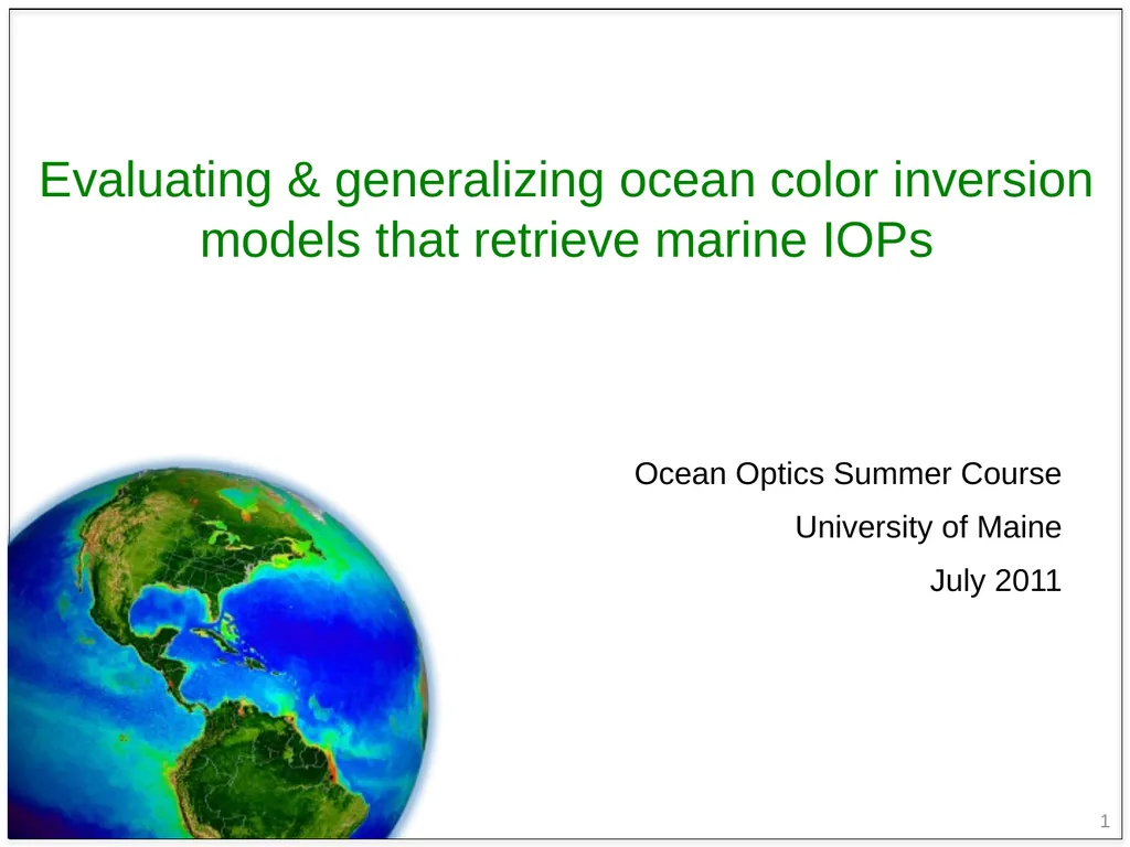 1 Evaluating & generalizing ocean color inversion - slide 1 of 23